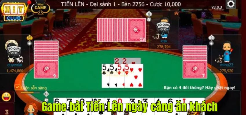 Game bài Tiến Lên ngày càng ăn khách