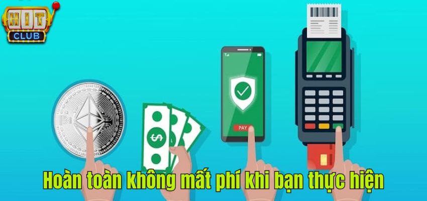 Hoàn toàn không mất phí khi bạn thực hiện