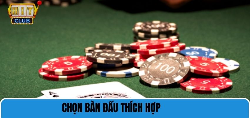 Chọn bàn đấu thích hợp