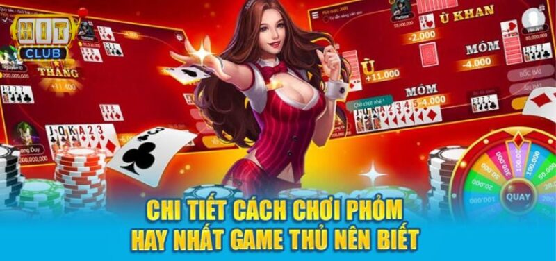 Tìm hiểu lượt đánh Phỏm Tá Lả