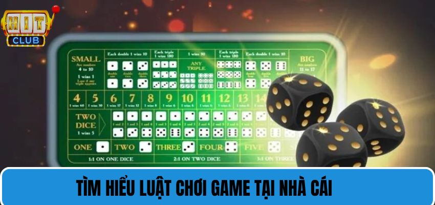 Tìm hiểu luật chơi game tại nhà cái 